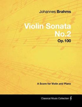 portada johannes brahms - violin sonata no.2 - op.100 - a score for violin and piano (en Inglés)