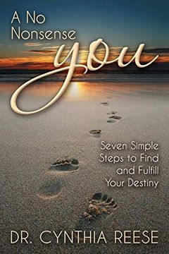 portada A no Nonsense You: Seven Simple Steps to Find and Fulfill Your Destiny 