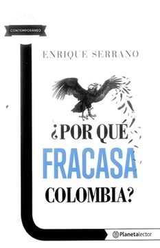 portada ¿Por qué fracasa Colombia? (in Spanish)