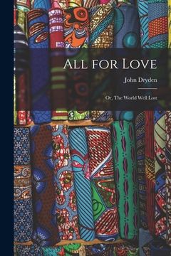 portada All for Love; or, The World Well Lost (en Inglés)