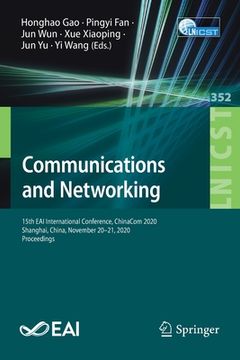 portada Communications and Networking: 15th Eai International Conference, Chinacom 2020, Shanghai, China, November 20-21, 2020, Proceedings (in English)