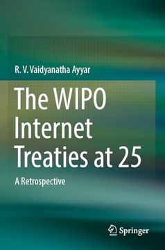 portada The Wipo Internet Treaties at 25: A Retrospective