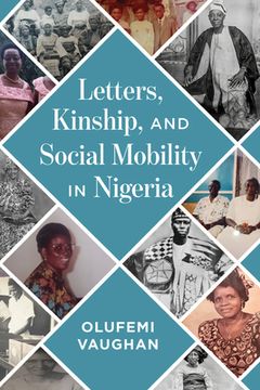 portada Letters, Kinship, and Social Mobility in Nigeria (en Inglés)