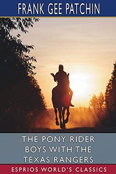 portada The Pony Rider Boys With the Texas Rangers (Esprios Classics) (in English)
