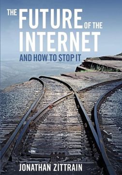portada The Future of the Internet---And how to Stop it 