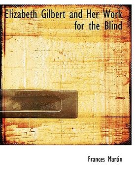 portada elizabeth gilbert and her work for the blind