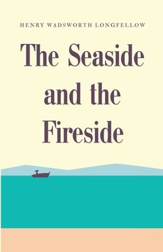 portada The Seaside and the Fireside (en Inglés)