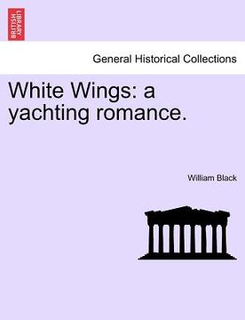 portada white wings: a yachting romance. vol. iii. (in English)