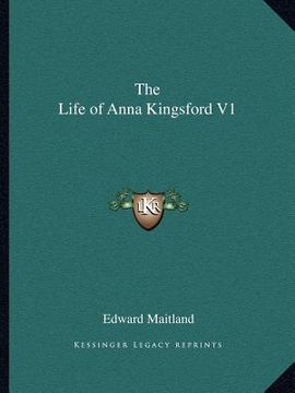 portada the life of anna kingsford v1 (en Inglés)