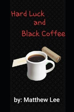 portada Hard Luck and Black Coffee (in English)