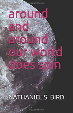 portada Around and Around our World Does Spin (en Inglés)
