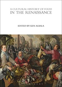 portada A Cultural History of Food in the Renaissance (The Cultural Histories Series, 3)