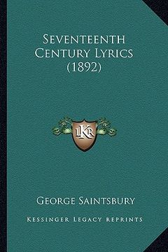 portada seventeenth century lyrics (1892) (en Inglés)