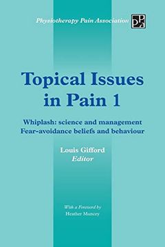 portada Topical Issues in Pain 1: Whiplash: Science and Management Fear-Avoidance Beliefs and Behaviour (en Inglés)