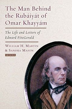 portada The Man Behind the Rubaiyat of Omar Khayyam: The Life and Letters of Edward Fitzgerald (en Inglés)