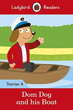 portada Dom dog and his Boat - Ladybird Readers Starter Level a (en Inglés)