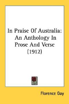 portada in praise of australia: an anthology in prose and verse (1912) (in English)