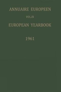 portada Annuaire Européen / European Yearbook: Vol. IX: Publié Sous Les Auspices Du Conseil de l'Europe / Published Under the Auspices of the Council of Europ