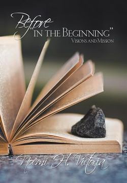 portada Before "In the Beginning": Visions and Mission (en Inglés)