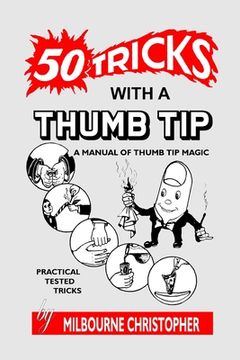 portada Fifty Tricks With A Thumb Tip: A Manual of Thumb Tip Magic (en Inglés)