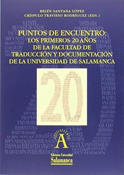 portada PUNTOS DE ENCUENTRO: LOS PRIMEROS 20 AÑOS FACULTAD DE TRADU