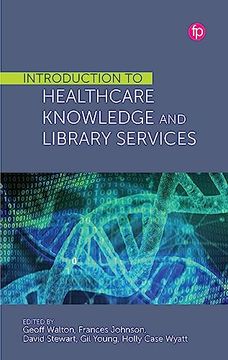 portada Introduction to Healthcare Knowledge and Library Services (in English)