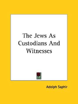 portada the jews as custodians and witnesses (in English)