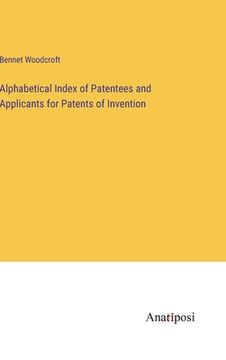 portada Alphabetical Index of Patentees and Applicants for Patents of Invention (in English)
