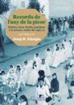 portada Records de l'any de la picor: Història d'una família junedenca  a la primera meitat del segle xx (Guimet)