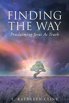 portada Finding the Way: Proclaiming Jesus as Truth (en Inglés)