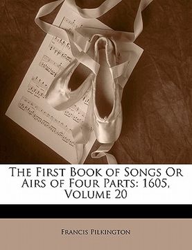 portada the first book of songs or airs of four parts: 1605, volume 20
