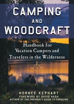 portada Camping and Woodcraft: A Handbook for Vacation Campers and Travelers in the Woods (en Inglés)