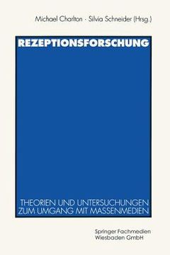 portada Rezeptionsforschung: Theorien Und Untersuchungen Zum Umgang Mit Massenmedien (in German)