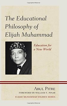 portada The Educational Philosophy of Elijah Muhammad: Education for a New World (Elijah Muhammad Studies)