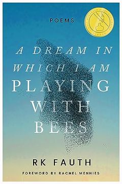 portada A Dream in Which i am Playing With Bees: Poems (Walt Mcdonald First-Book Series in Poetry)