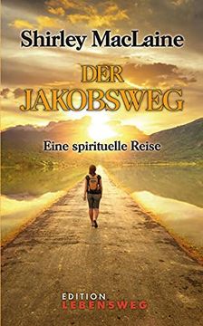 portada Der Jakobsweg: Eine Spirituelle Reise (Edition Lebensweg) (in German)