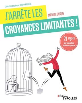 portada J'arrête les croyances limitantes !: 21 étapes pour une vie libre, inspirée et épanouie (in French)