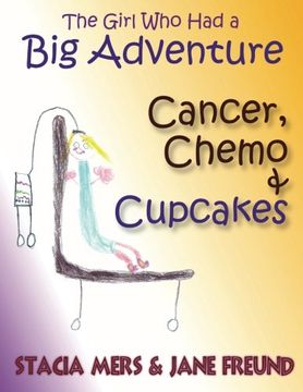 portada The Girl Who Had a Big Adventure - Cancer, Chemo & Cupcakes