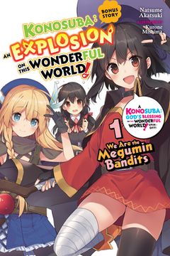 portada Konosuba: An Explosion on This Wonderful World! Bonus Story, Vol. 1 (Light Novel): We are the Megumin Bandits (Konosuba an Explosion on This Wonderful World! Light Novel) (en Inglés)