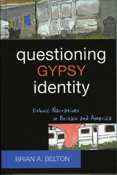 portada questioning gypsy identity: ethnic narratives in britain and america (in English)