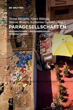 portada Paragesellschaften: Imaginationen - Inszenierungen - Interaktionen in den Gegenwartskulturen (en Alemán)