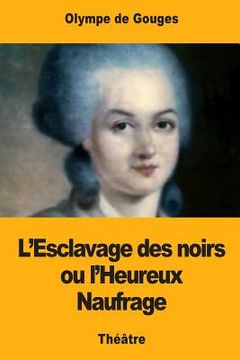 portada L'Esclavage des noirs ou l'Heureux Naufrage (in French)