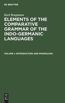 portada Elements of the Comparative Grammar of the Indo-Germanic Languages, Volume 1, Introduction and Phonology (en Inglés)