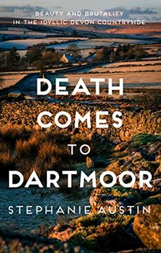 portada Death Comes to Dartmoor: Beauty and Brutality in the Idyllic Devon Countryside (Devon Mysteries) 