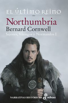 portada Northumbria, el Último Reino: El Último Reino (Narrativas Históricas) (in Spanish)