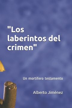 portada Los laberintos del crimen: Un mortífero testamento