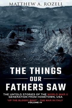 portada Up the Bloody Boot-The War in Italy: The Things Our Fathers Saw Vol. 4 (en Inglés)