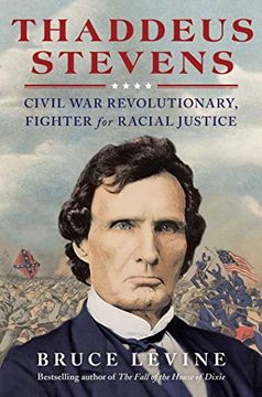 portada Thaddeus Stevens: Civil war Revolutionary, Fighter for Racial Justice 