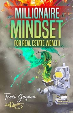 portada Millionaire Mindset for Real Estate Wealth: The Millionaire Real Estate Agent (en Inglés)