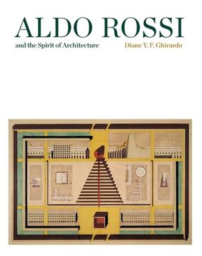portada Aldo Rossi and the Spirit of Architecture (en Inglés)